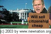 Will sell Citizenship cheap - (c)  2003 by NNN